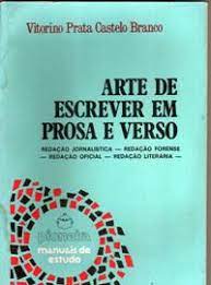 A Arte de Escrever em Prosa e Verso de Vitorino Prata Castelo Branco pela Pioneira (1983)
