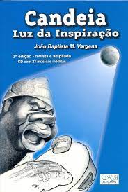 Candeia - Luz da Inspiração c/ CD de João Baptista M. Vargens pela Almadena (2008)
