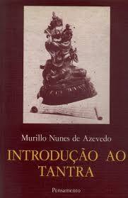 Livro Esoterismo Introdução ao Tantra de Murillo Nunes de Azevedo pela Pensamento (1985)
