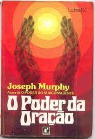 O Poder da Oração de Joseph Murphy pela Nova Era (1996)

