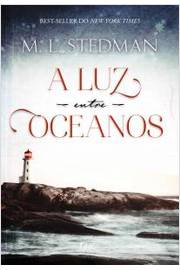 Livro Literatura Estrangeira A Luz Entre Oceanos de M. L. Stedman pela Rocco (2013)