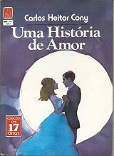 Livro Literatura Estrangeira Uma História de Amor Coleção Até 17 Anos de Carlos Heitor Cony pela TecnoPrint (1977)