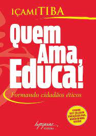 Quem Ama, Educa! de Içami Tiba pela Integrare (2012)
