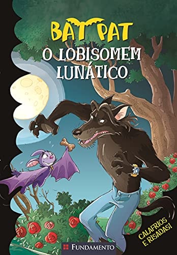 Bat Pat. O Lobisomem Lunático de Roberto Pavanello pela Fundamento (2012)
