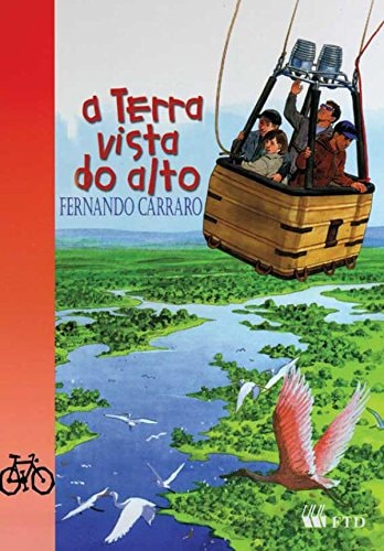 A Terra Vista Do Alto de Fernando Carraro pela Ftd Educação (2000)
