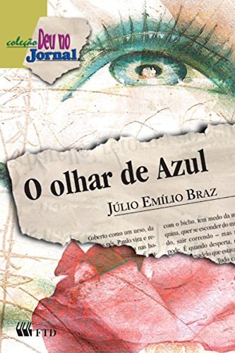 O Olhar De Azul de Júlio Emílio Braz pela Ftd (2002)

