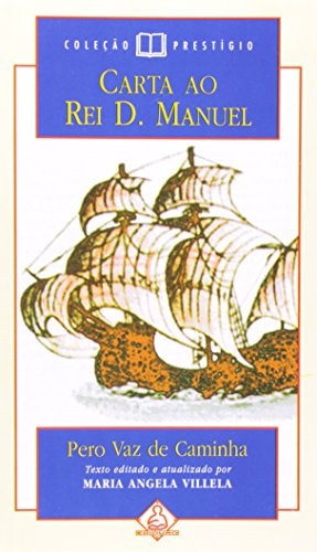 Carta Ao Rei Dom Manuel de Maria Angela Villela pela Ediouro (2005)
