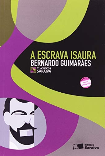 A Escrava Isaura de Bernardo Guimarães pela Saraiva (2008)
