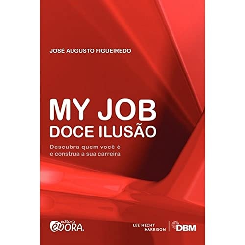 Livro My Job Doce Ilusão de José Augusto Figueiredo pela Évora (2013)