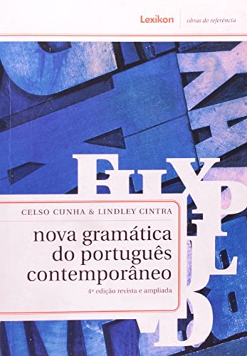 Livro Nova Gramática Do Português Contemporâneo de Celso Cunha, Lindley Cintra pela Lexikon (2007)

