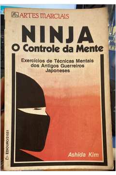 Livro Ninja o Controle da Mente de Ashida Kim pela Ediouro (1985)
