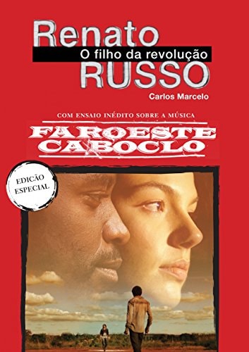 Renato Russo, O Filho Da Revolucao de Carlos Marcelo pela Agir (2013)
