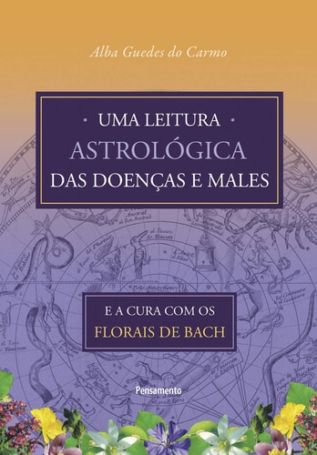 Uma Leitura Astrológica Das Doenças E Males de Alba Guedes Do Carmo pela Pensamento (2012)