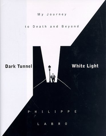 Dark Tunnel, White Light: My Journey To Death And Beyond de Philippe Labro pela Kodansha (1997)
