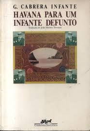 Havana Para Um Infante Defunto de G. Cabrera Infante pela Companhia Das Letras (1998)
