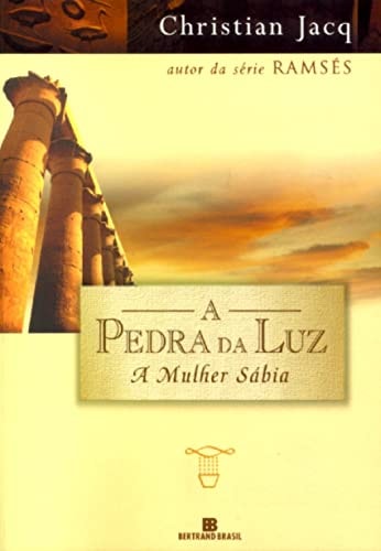A Mulher Sábia - Série A Pedra Da Luz. Volume 2 de Christian Jacq pela Bertrand (2000)
