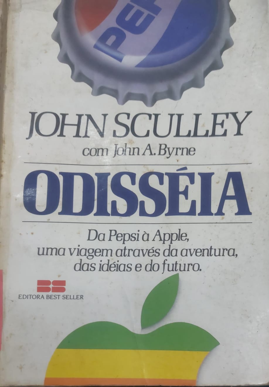 Odisséia : Da Pepsi à Apple uma viagem através da aventura, das idéias e do futuro de John Sculley pela Best Seller (1988)
