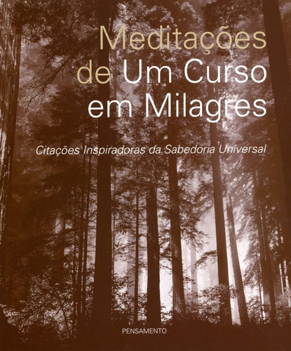 Meditações De Um Curso Em Milagres de Helen Shucman pela Editora Pensamento (2007)
