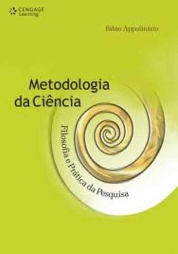 Metodologia Da Ciência: Filosofia E Pratica Da Peesquisa de Fábio Appolinário pela Thomson Heinle (2006)
