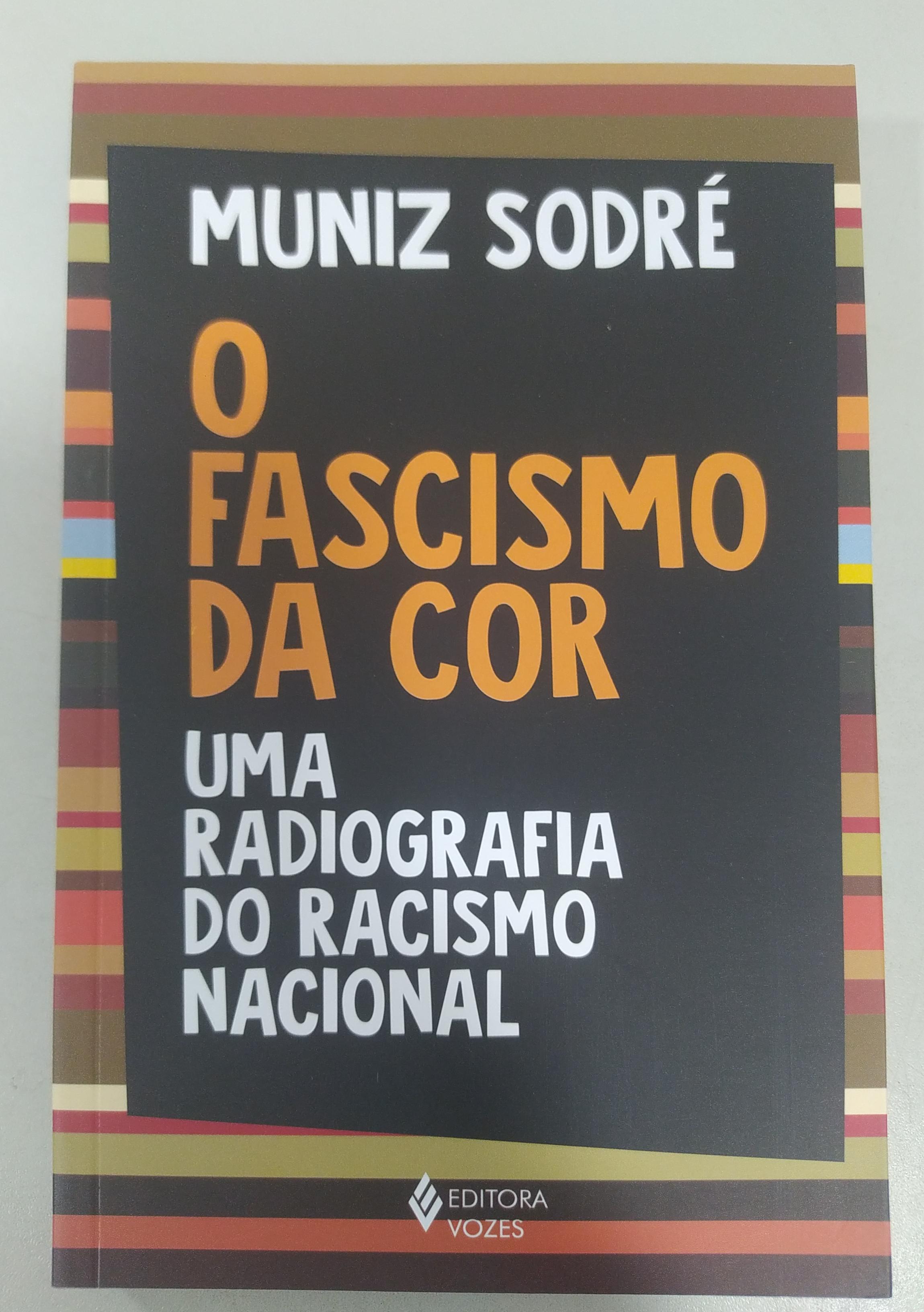O Fascismo Da Cor - Uma Radiografia Do Racismo Nacional de Muniz Sodré pela Vozes (2023)
