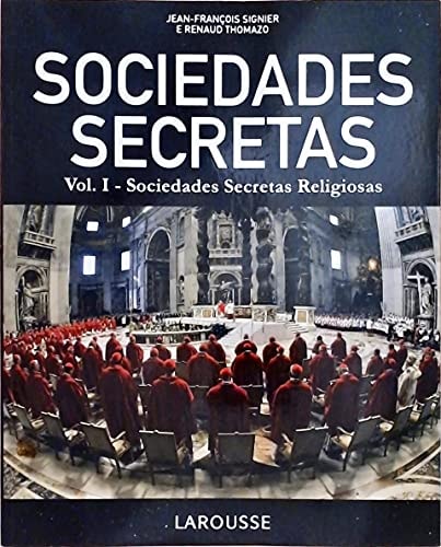 Coleção 2 Livros Sociedades Secretas de Jean Francois Signier; Renaud Thomazo pela Larousse (2011)
