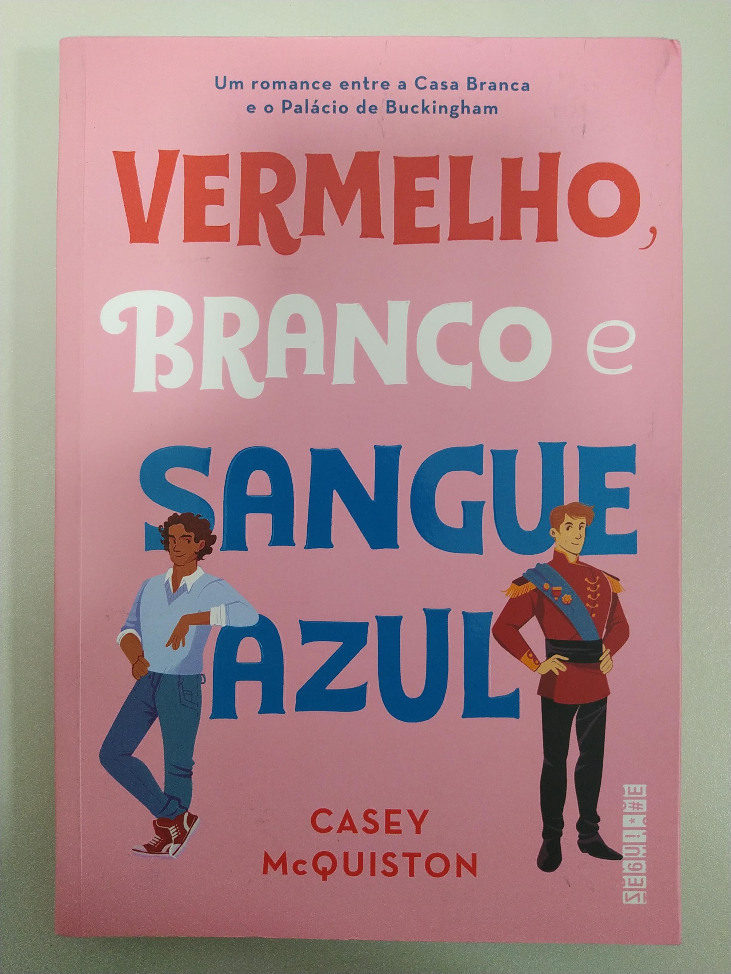 Vermelho Branco e Sangue Azul de Casey Mcquiston pela Seguinte (2019)
