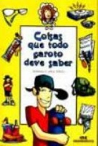 Coisas Que Todo Garoto Deve Saber de Antônio Carlos Vilela pela Melhoramentos (2000)
