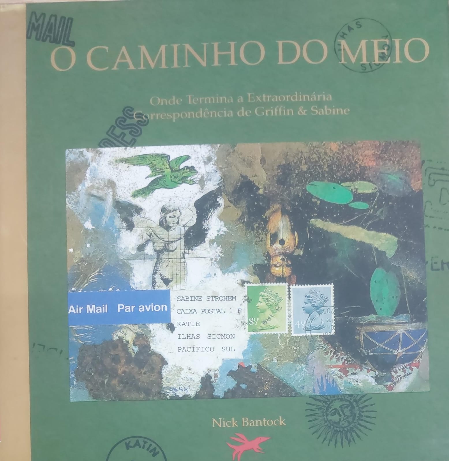 O Caminho do Meio : Onde termina a extraordinária Correspondência de Griffin e Sabine de Nick Bantock pela Marco Zero (1995)
