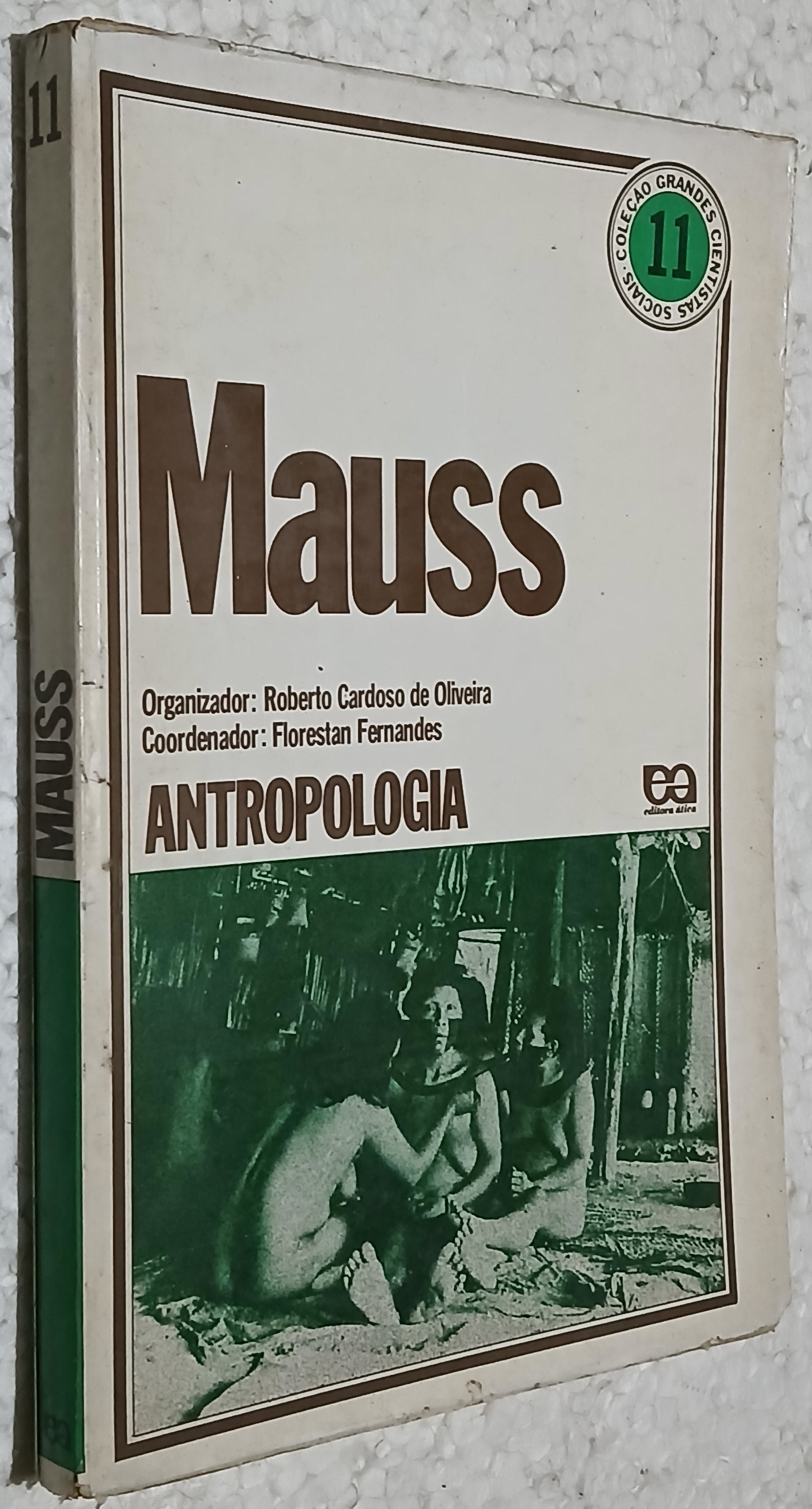 Mauss: Antropologia - coleção grandes cientistas sociais de Roberto Cardoso de Oliveira; Florestan Fernandes pela Ática (1979)
