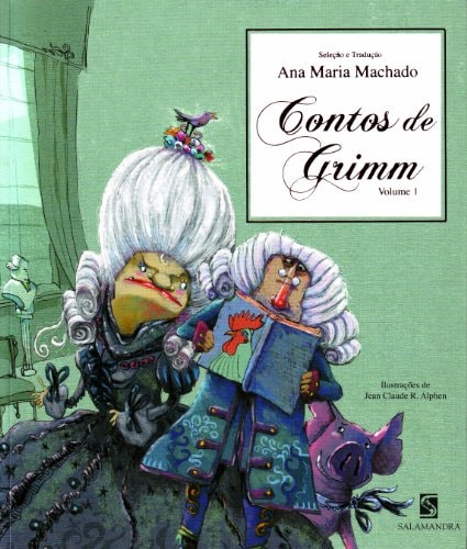 Contos De Grimm - Volume 1 de Ana MAria Machado pela Salamandra (2011)
