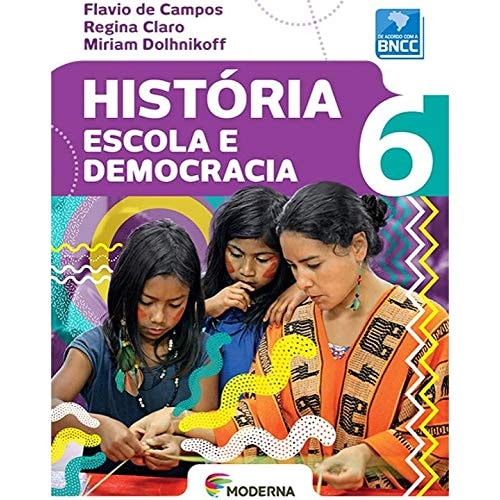 Historia Escola E Democracia 6 Modernabloqueado Para Consignação de Flavio de Campos pela Moderna (2018)
