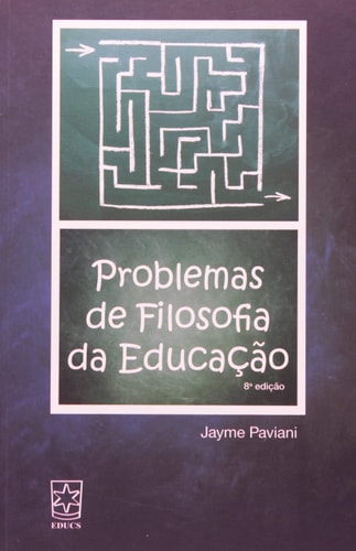 Problemas De Filosofia Da Educacao de Jayme Paviani pela Educs (2010)
