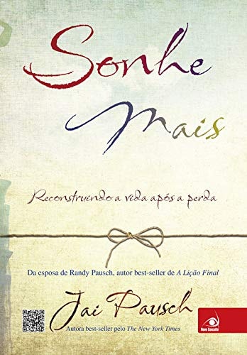 Sonhe Mais de Jai Pausch pela Editora Novo Conceito (2013)
