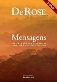 Livro Mensagens Palavras Que Tem O Poder De Catalisar A sua Força Interior de De Rose pela Egregora (2000)
