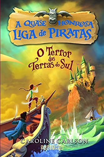 O Terror as Terras o Sul de Caroline Carlson pela Seguinte (2014)
