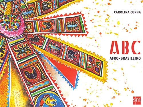 Abc Afro-brasileiro de Carolina Cunha pela Sm Paradidático (2009)
