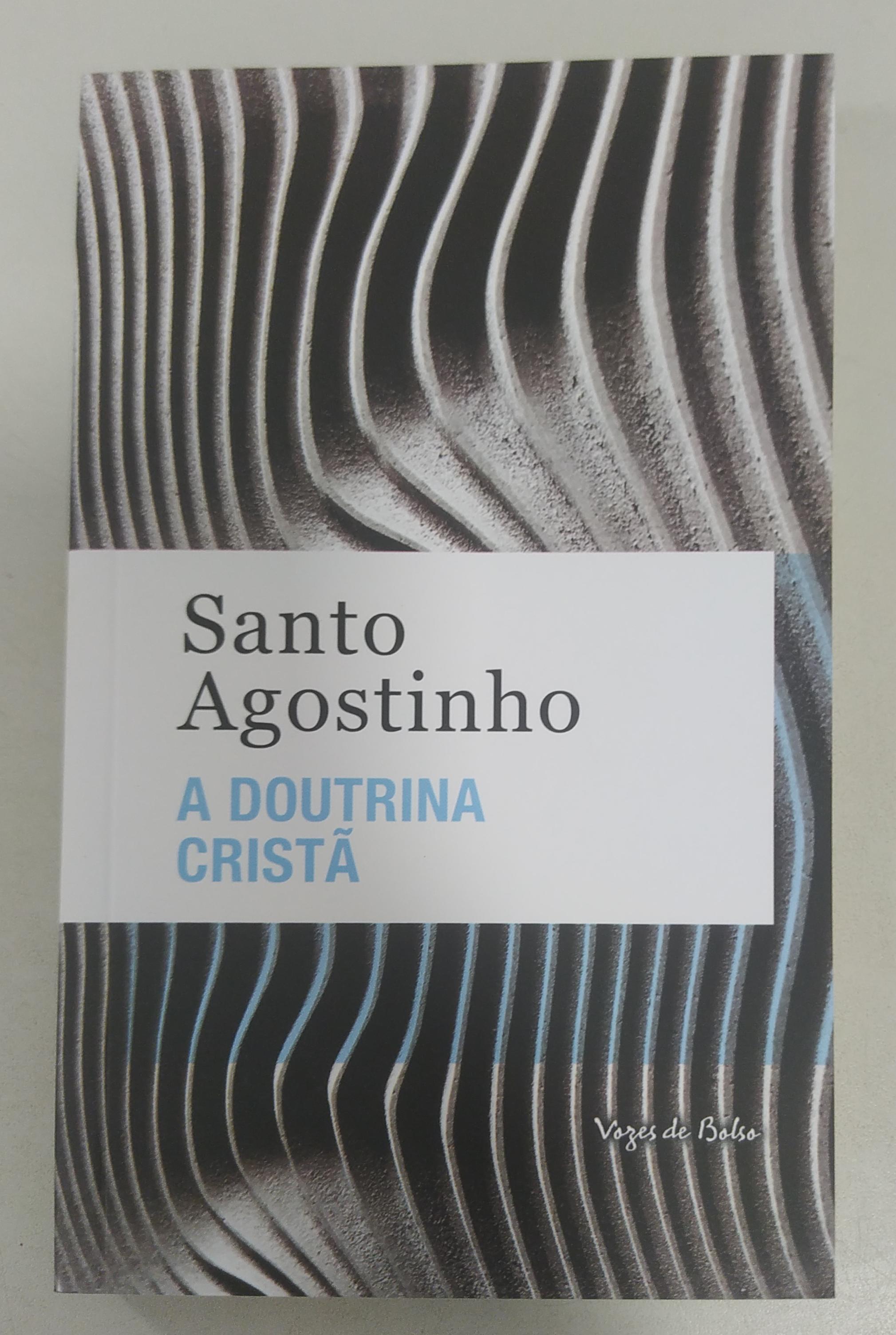 A Doutrina Cristã - Ed. Bolso de Santo Agostinho pela Vozes (2023)
