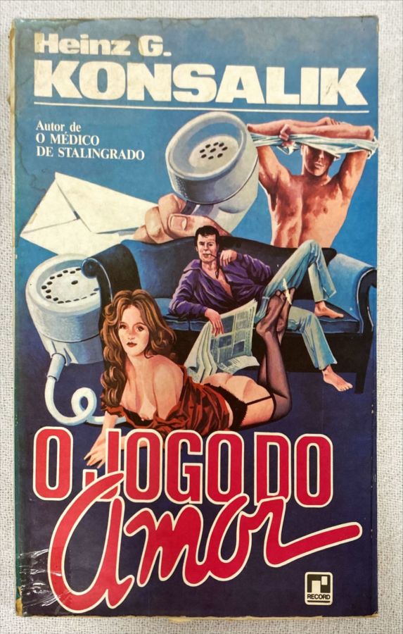 Livro O Jogo do Amor de Heinz G Konsalik tradução Marija Cesar Mendes Bezerra pela Record (1983)

