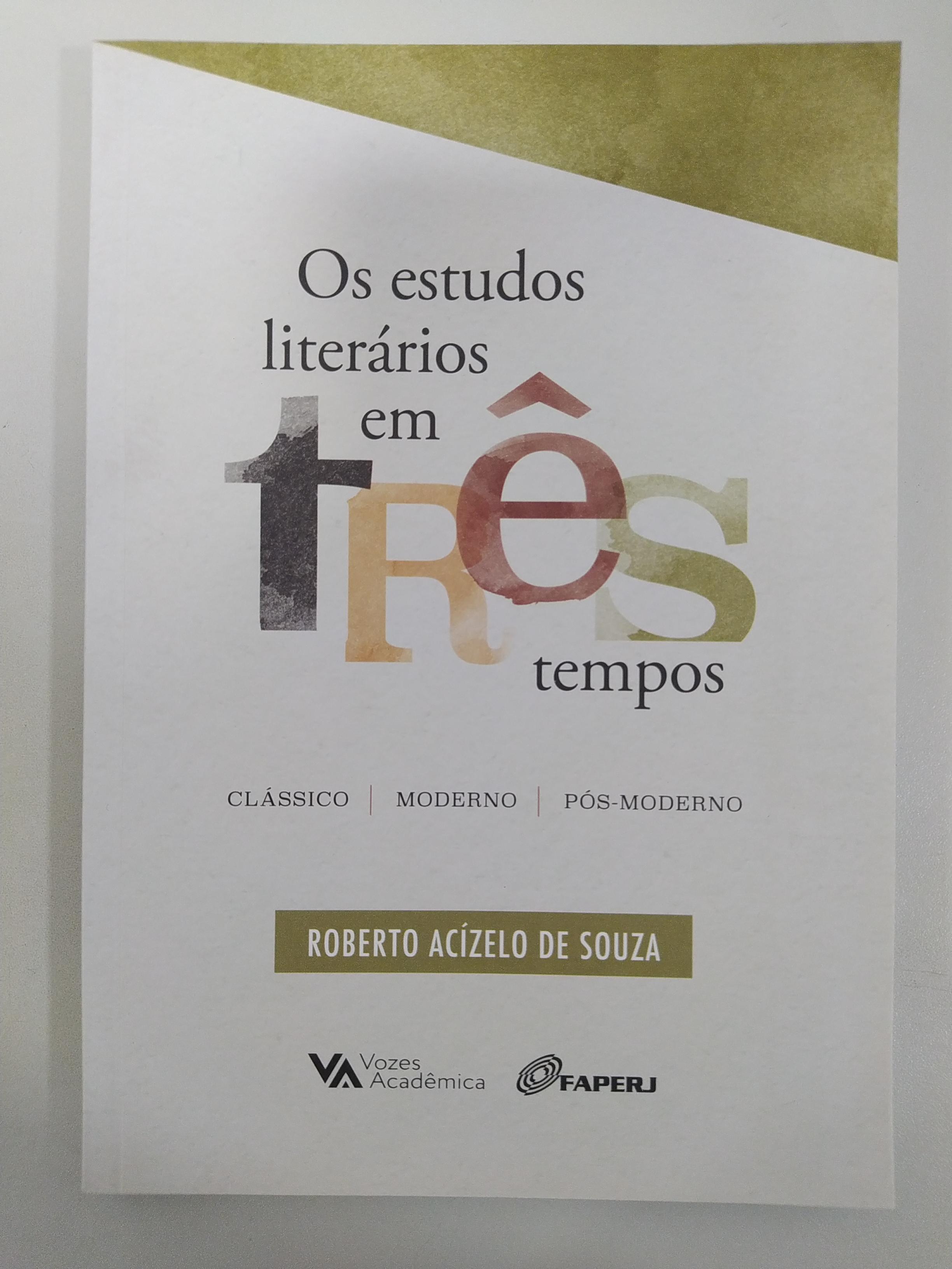 Os estudos literários em três tempos de Roberto Acízelo de Souza pela Vozes (2024)
