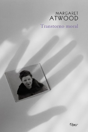 Transtorno Moral de Margaret Atwood pela Rocco (2010)
