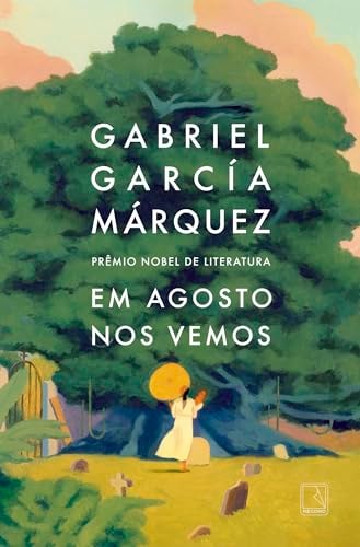 Livro Em Agosto Nos Vemos de Gabriel García Márquez tradução Eric Nepomuceno pela Record (2024)
