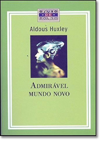 Livro Admirável Mundo Novo Coleção Globo De Bolso de Aldous Huxley, traduzido por Lino Vallandro e Vidal Serrano pela Globo (2009)
