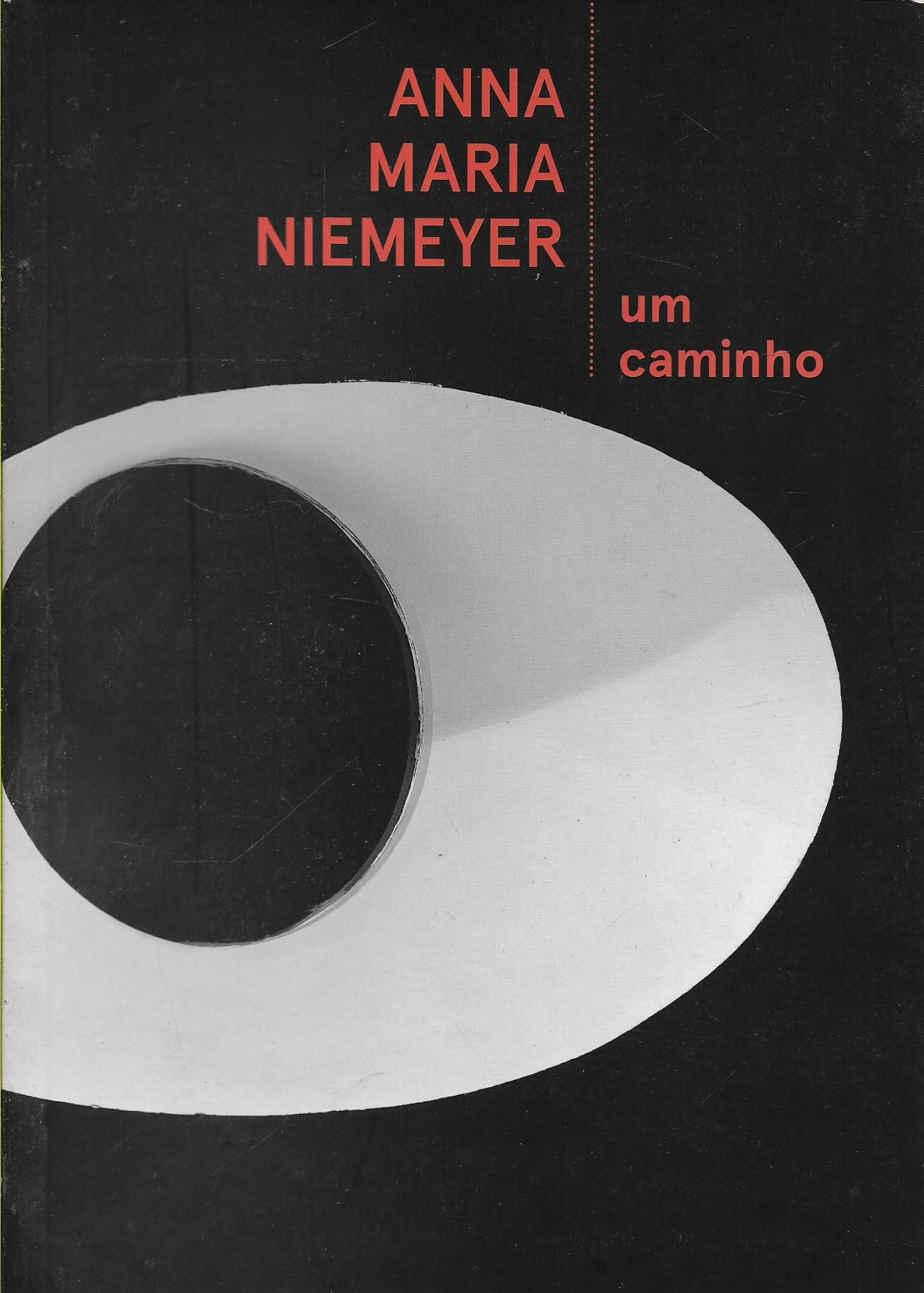 Anna Maria Niemeyer: Um Caminho de Lauro Cavalcanti (Organização) pela Mec / Iphan (2012)
