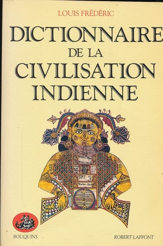 Dictionnaire De La Civilisation Indienne de Louis Frédéric pela R. Laffont (1987)
