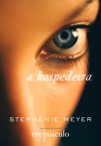 A Hospedeira de Stephenie Meyer pela Intrínseca (2009)
