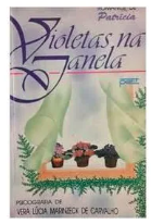 Violetas Na Janela de Vera Lucia Marinzeck De Carvalho pela Petit (1994)
