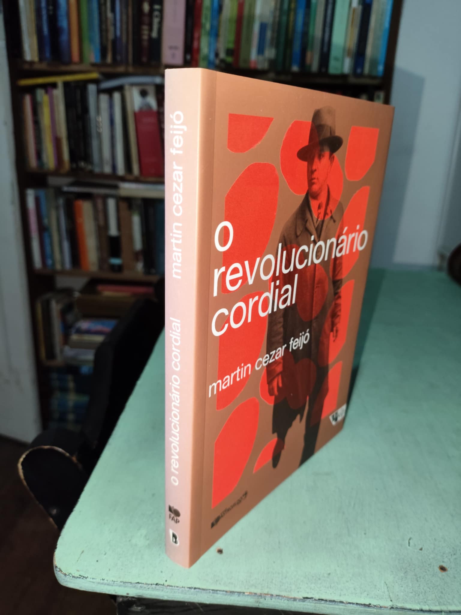 O Revolucionário Cordial de Martin Cezar Feijo pela Boitempo (2022)
