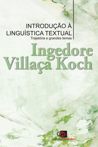 Introdução À Linguística Textual de Ingedore Villaca Koch pela Contexto (2022)

