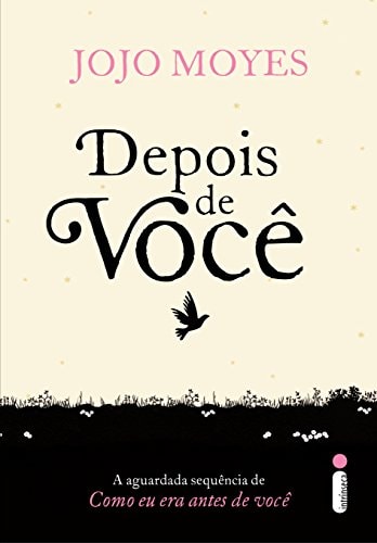 Depois De Você de Jojo Moyes pela Intrinseca (2016)

