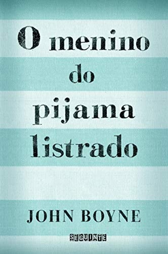O Menino Do Pijama Listrado de John Boyne pela Seguinte (2007)
